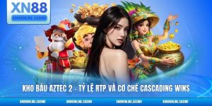 Kho Báu Aztec 2 - Tỷ Lệ RTP Và Cơ Chế Cascading Wins