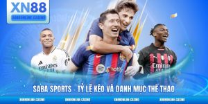Saba Sports - Tỷ Lệ Kèo Và Danh Mục Thể Thao Đặc Sắc
